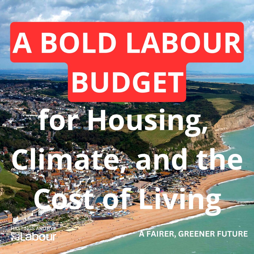An aerial image of Hastings, a seaside town. Overlaid is text which reads "A bold Labour budget for Housing, Climate, and the Cost of Living."